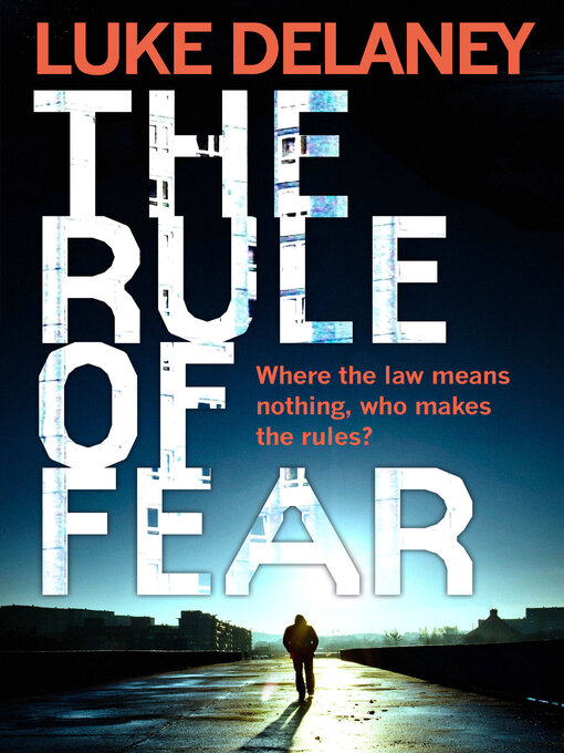 Title details for The Rule of Fear by Luke Delaney - Available